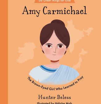 Amy Carmichael: The Brown-Eyed Girl Who Learned to Pray Supply