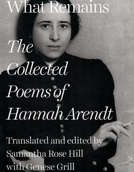 What Remains: The Collected Poems of Hannah Arendt Online Hot Sale