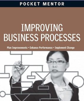 Improving Business Processes: Expert Solutions to Everyday Challenges For Cheap