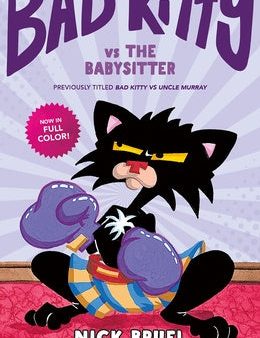 Bad Kitty Vs the Babysitter (Full-Color Edition): The Uproar at the Front Door Cheap