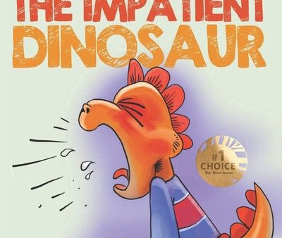 Impatient Dinosaur: (Children s Books About Emotions & Feelings, Kids Ages 3 5, Preschool, Kindergarten), The Fashion