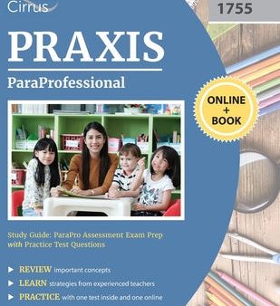 ParaProfessional Study Guide: ParaPro Assessment Exam Prep with Practice Test Questions Sale