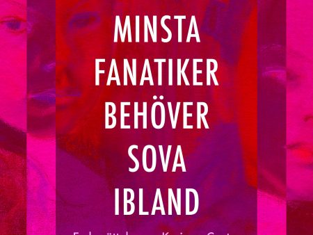 Även den minsta fanatiker behöver sova ibland : en berättelse om Karisma Center Online Sale