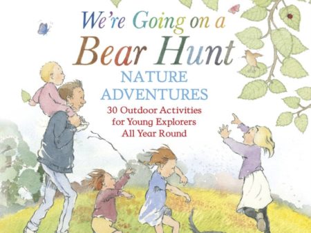 We re Going on a Bear Hunt Nature Adventures: 30 Outdoor Activities for Young Explorers All Year Round Fashion