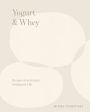 Yogurt & Whey: Recipes of an Iranian Immigrant Life For Sale