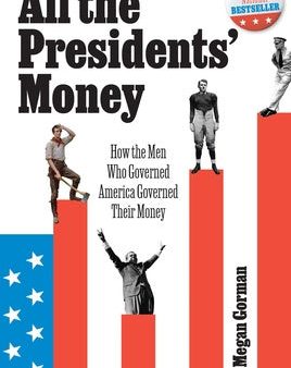 All the Presidents  Money: How the Men Who Governed America Governed Their Money Online