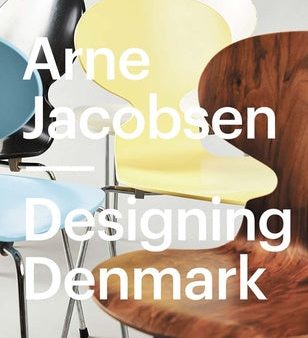 Arne Jacobsen: Designing Denmark For Sale