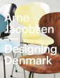 Arne Jacobsen: Designing Denmark For Sale