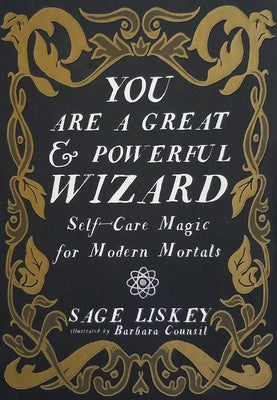 You Are a Great and Powerful Wizard: Self-Care Magic for Modern Mortals Sale