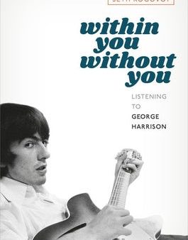 Within You Without You: Listening to George Harrison For Cheap