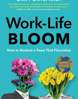 Work-Life Bloom: How to Nurture a Team That Flourishes Discount