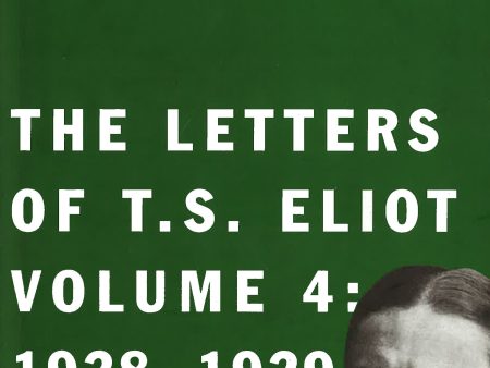 The Letters Of T.S. Elliot Online