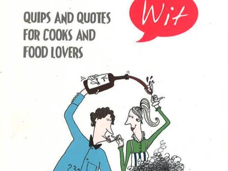 Kitchen Wit: Quips And Quotes For Cooks And Food Lovers Online Sale