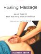 Healing Massage: An A-Z Guide For More Than Forty Medical Conditions For Professional And Home Use Fashion