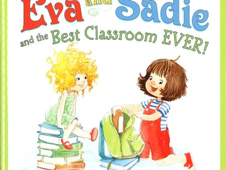 Eva And Sadie And The Best Classroom Ever! Online now