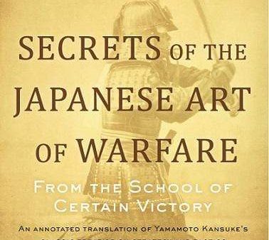 Secrets Of The Japanese Art Of Warfare Online Sale