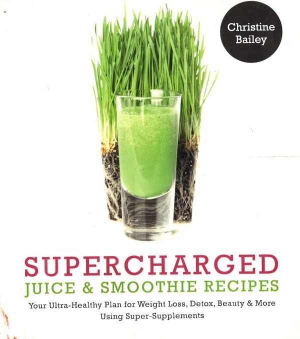 Supercharged Juice And Smoothie Recipes on Sale