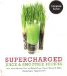 Supercharged Juice And Smoothie Recipes on Sale