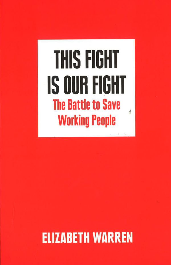 This Fight Is Our Fight: The Battle To Save Working People For Discount