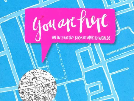 You Are Here: An Interactive Book Of Maps And Worlds Discount