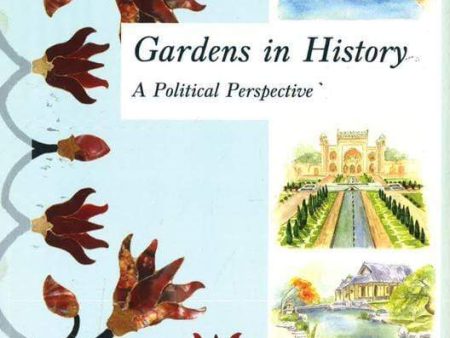 Gardens In History: A Political Perspective. Online Hot Sale