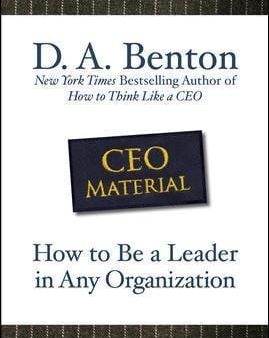 Ceo Material: How To Be A Leader In Any Organization Discount