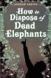 How To Dispose Of Dead Elephants For Cheap