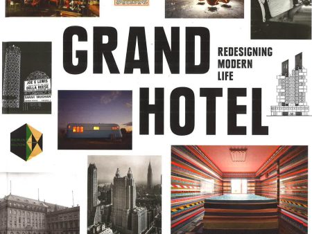 Grand Hotel: Redesigning Modern Life Supply